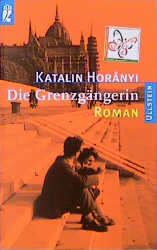 Die Grenzg&auml;ngerin - Katalin Horanyi