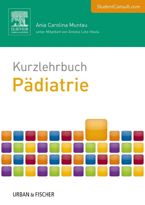 Kurzlehrbuch P&auml;diatrie - Ania Carolina Muntau