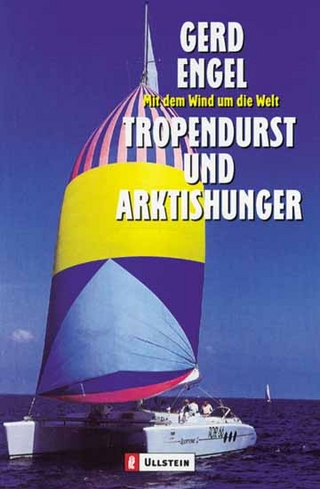 Tropendurst und Arktishunger