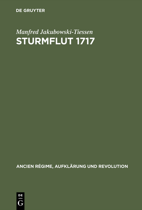 Sturmflut 1717 - Manfred Jakubowski-Tiessen