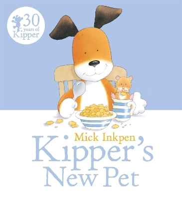 Kipper: Kipper's New Pet - Mick Inkpen