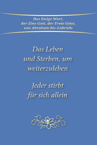 Das Leben und Sterben, um weiterzuleben