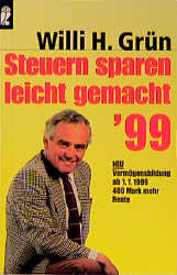 Steuern sparen leicht gemacht '99 - Willi H Gr&uuml;n