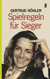 Spielregeln f&uuml;r Sieger - Gertrud H&ouml;hler