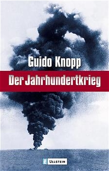 Der Jahrhundertkrieg - Guido Knopp
