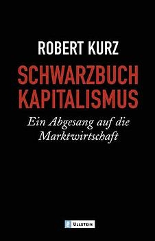 Schwarzbuch Kapitalismus - Robert Kurz