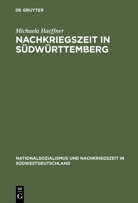 Nachkriegszeit in S&uuml;dw&uuml;rttemberg - Michaela Haeffner