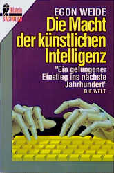 Die Macht der k&uuml;nstlichen Intelligenz - Egon Weide