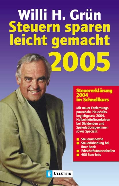 Steuern sparen leicht gemacht 2005 - Willi H Gr&uuml;n