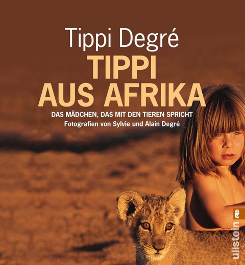 Tippi aus Afrika - Tippi Degr&eacute;