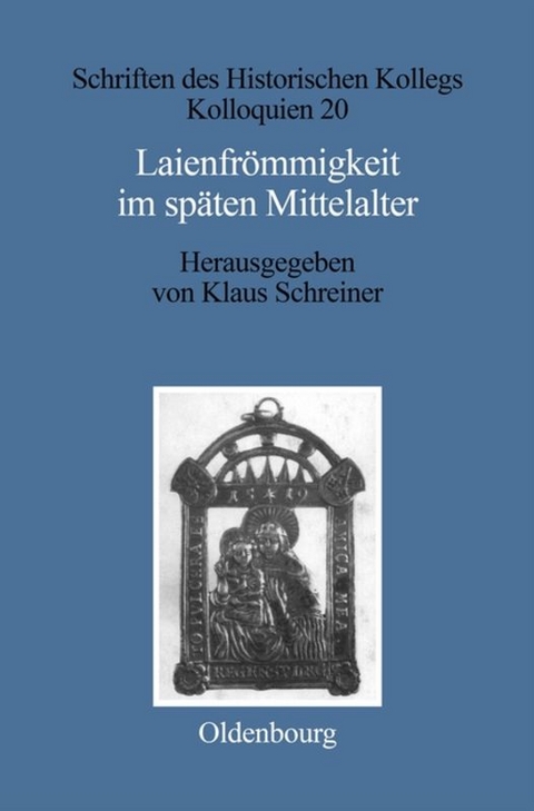 Laienfr&ouml;mmigkeit im sp&auml;ten Mittelalter - 