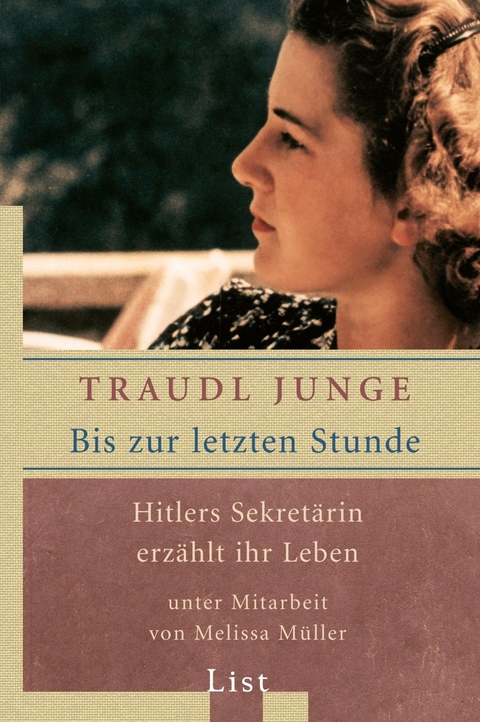 Bis zur letzten Stunde - Traudl Junge, Melissa M&uuml;ller