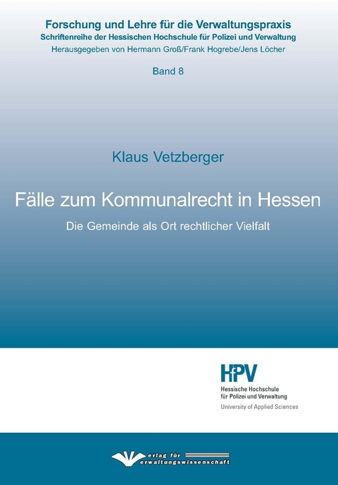 F&auml;lle zum Kommunalrecht in Hessen - Klaus Vetzberger