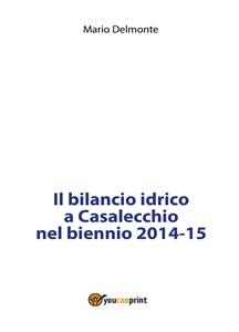 Il bilancio idrico a Casalecchio nel biennio 2014-15