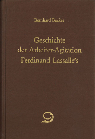Geschichte der Arbeiter-Agitation Ferdinand Lassalle's
