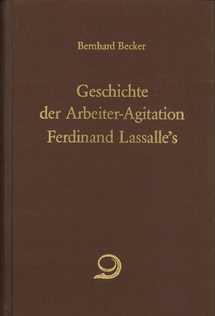 Geschichte der Arbeiter-Agitation Ferdinand Lassalle's - Bernhard Becker