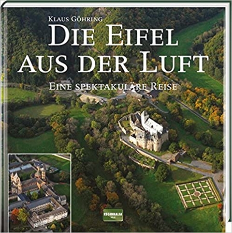 Die Eifel aus der Luft - Klaus G&ouml;hring