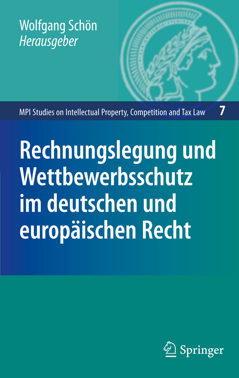 Rechnungslegung und Wettbewerbsschutz im deutschen und europ&auml;ischen Recht - 