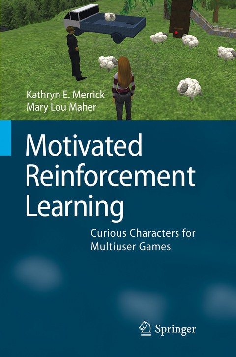 Motivated Reinforcement Learning - Kathryn E. Merrick, Mary Lou Maher