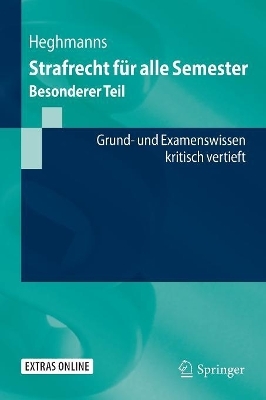 Strafrecht f&uuml;r alle Semester - Michael Heghmanns