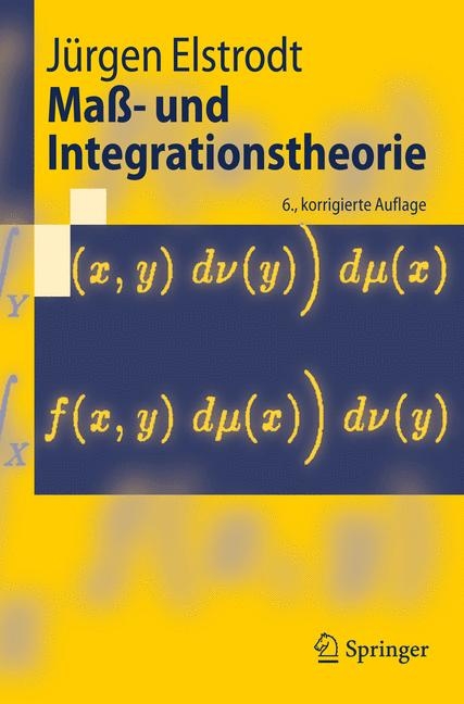 Maß- und Integrationstheorie - Jürgen Elstrodt