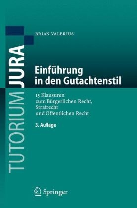 Einf&uuml;hrung in den Gutachtenstil - Brian Valerius