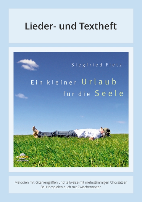 Ein kleiner Urlaub f&uuml;r die Seele - Siegfried Fietz, J&uuml;rgen Werth, Elli Michler, Angelika Fries, Rainer Haak, Helwig Wegner-Nord, Michael Strauss, Detlev Block, Hermann Schulze-Berndt, Irene Fietz, Alfred B&uuml;chler, Leonore Gauland