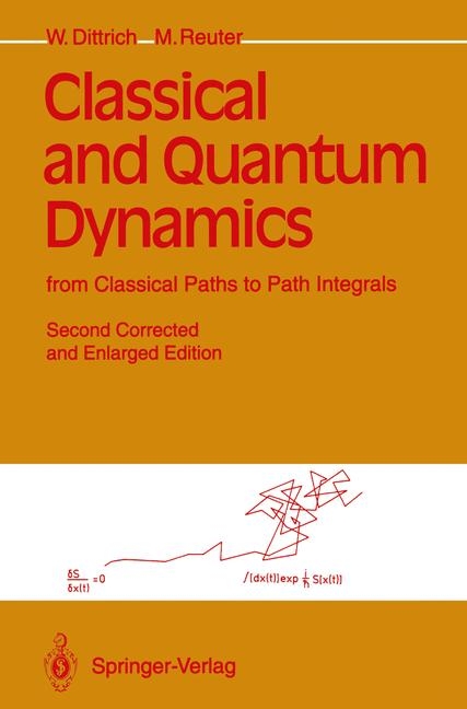 Classical and Quantum Dynamics - Walter Dittrich, Martin Reuter