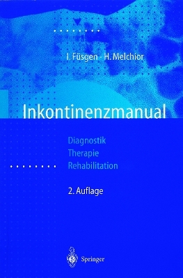 Inkontinenzmanual - Ingo F&uuml;sgen, Hansj&ouml;rg Melchior