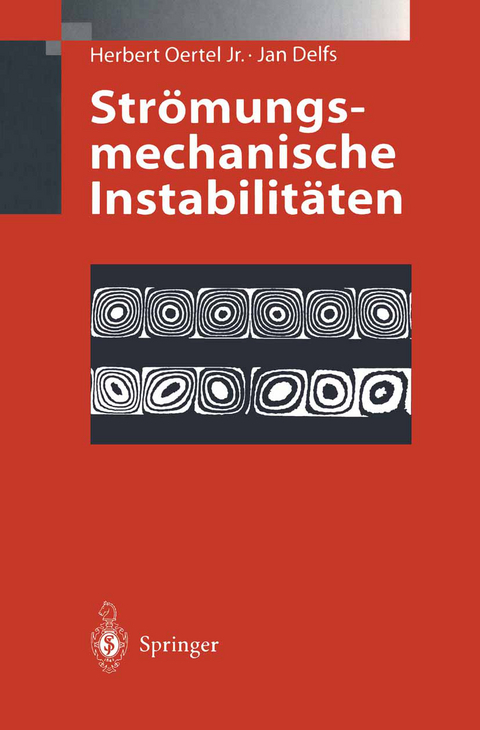 Strömungsmechanische Instabilitäten - Herbert Jr. Oertel, Jan Delfs