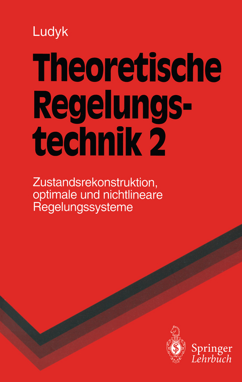 Theoretische Regelungstechnik 2 - G&uuml;nter Ludyk