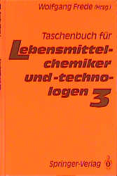 Taschenbuch f&uuml;r Lebensmittelchemiker und -technologen - 
