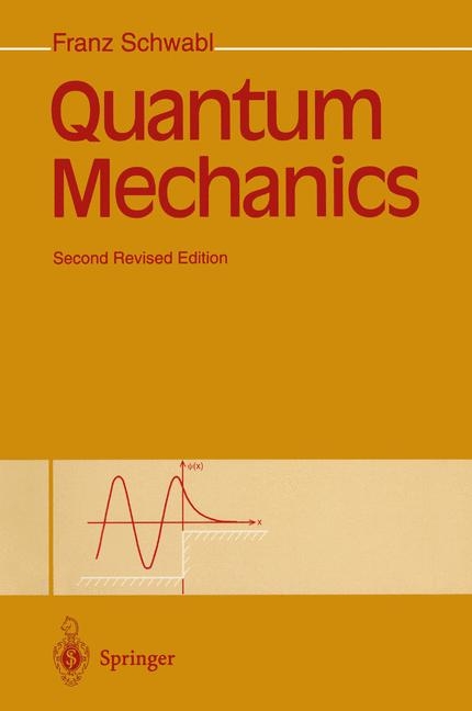 Quantum Mechanics - Franz Schwabl