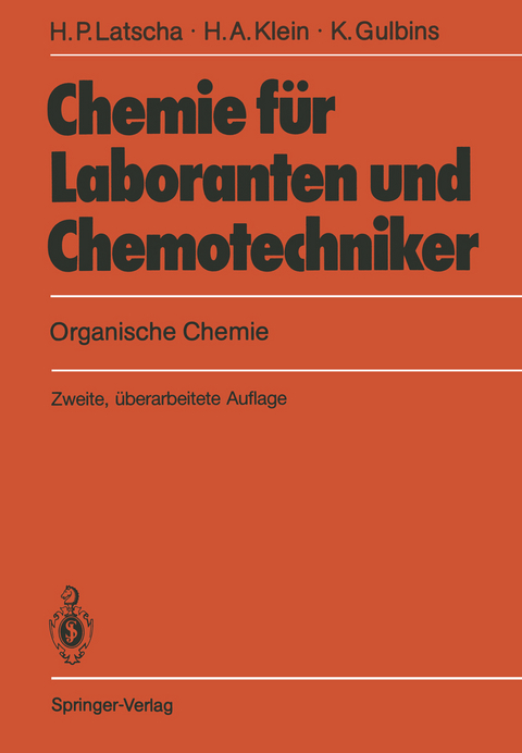 Chemie f&uuml;r Laboranten und Chemotechniker - Hans P. Latscha, Helmut A. Klein, Klaus Gulbins