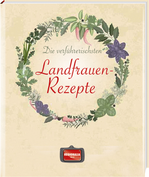 Die verführerischsten Landfrauen-Rezepte