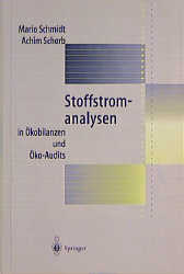 Stoffstromanalysen in &Ouml;kobilanzen und &Ouml;ko-Audits - Mario Schmidt, Achim Schorb