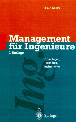 Management f&uuml;r Ingenieure - Klaus M&uuml;ller