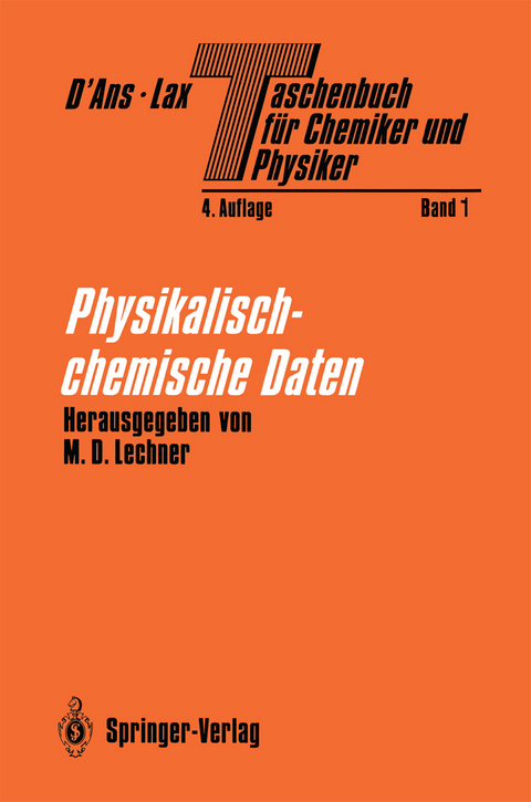 Taschenbuch f&uuml;r Chemiker und Physiker - W. Heiland, P. Hertel, S. Jovanovic, J.V. Kratz, M.D. Lechner, B. Markert, M. Neumann, E. Nordmeier, H. Rosemeyer, D. Steinmeier, O. Thiemann, M. W&ouml;hlecke