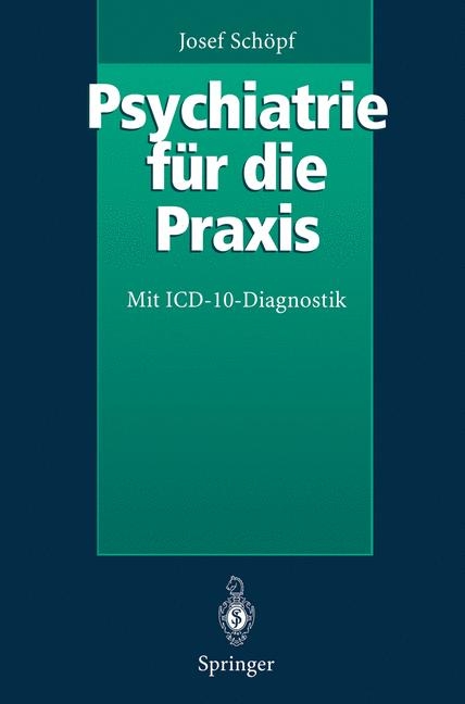 Psychiatrie f&uuml;r die Praxis - Josef Sch&ouml;pf