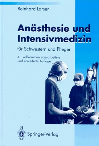 An&auml;sthesie und Intensivmedizin - Reinhard Larsen