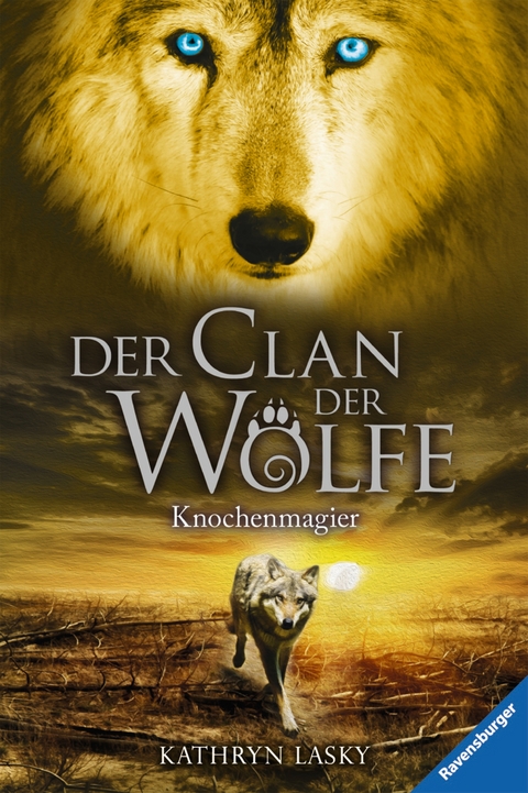 Der Clan der W&ouml;lfe, Band 5: Knochenmagier - Kathryn Lasky