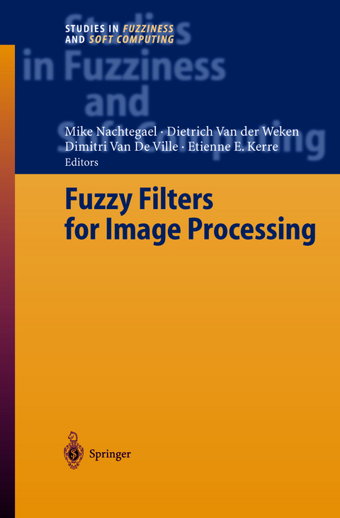 Fuzzy Filters for Image Processing - 