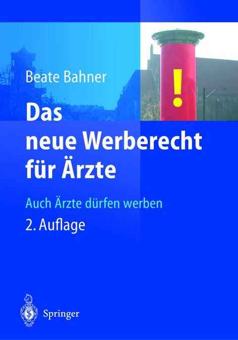 Das neue Werberecht f&uuml;r &Auml;rzte - Beate Bahner