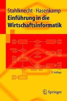 Einführung in die Wirtschaftsinformatik - Peter Stahlknecht, Ulrich Hasenkamp