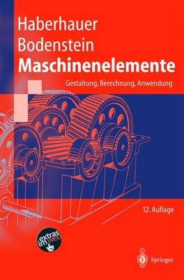 Maschinenelemente - Horst Haberhauer, Ferdinand Bodenstein