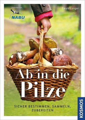 Ab in die Pilze - Prof. Dr. Ewald Langer