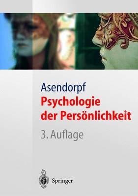 Psychologie der Pers&ouml;nlichkeit - Jens Asendorpf