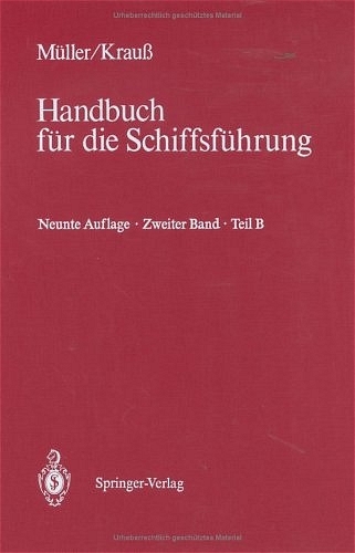 Handbuch f&uuml;r die Schiffsf&uuml;hrung / Schiffahrtsrecht und Man&ouml;vrieren / Schiffahrtsrecht II -  M&uuml;ller,  Krauss