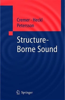 Structure-Borne Sound - L. Cremer, M. Heckl