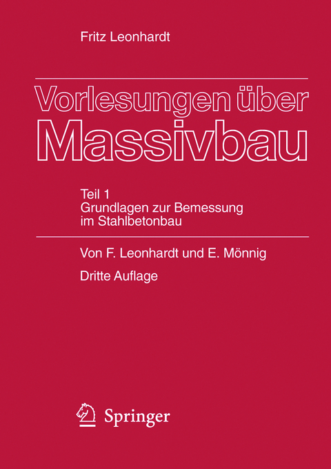 Vorlesungen &uuml;ber Massivbau - Fritz Leonhardt, Eduard M&ouml;nnig